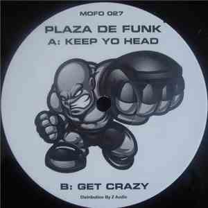Plaza De Funk - Keep Yo Head / Get Crazy
