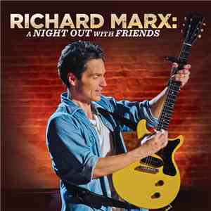 Richard Marx - A Night Out With Friends