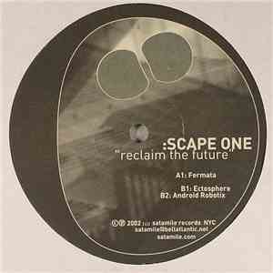 Scape One - Reclaim The Future