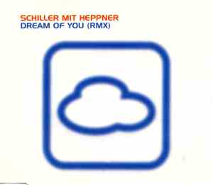 Schiller Mit Heppner - Dream Of You (RMX)