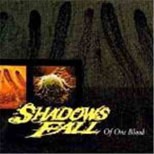 Shadows Fall - Of One Blood