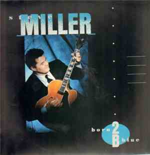 Steve Miller - Born 2B Blue