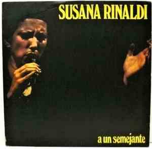 Susana Rinaldi - A Un Semejante