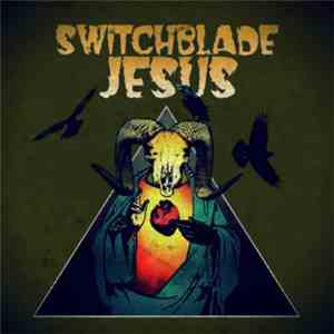 Switchblade Jesus - Switchblade Jesus