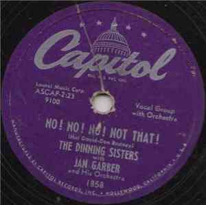 The Dinning Sisters With Jan Garber And His Orchestra - No! No! No! Not Tha ...