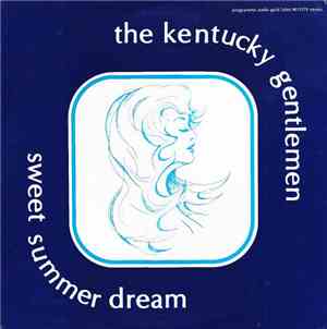 The Kentucky Gentlemen - Sweet Summer Dream
