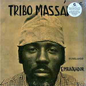 Tribo Massahi - Estrelando Embaixador