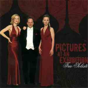 Trio Solisti - Pictures At An Exhibition