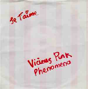 Vicious Pink Phenomena - Je T'aime (Moi Non Plus)