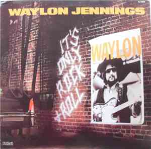 Waylon Jennings - It's Only Rock & Roll