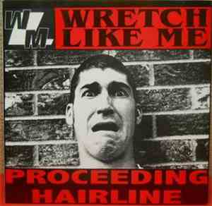 Wretch Like Me - Proceeding Hairline