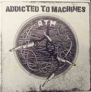 Addicted To Machines - ATM Promo