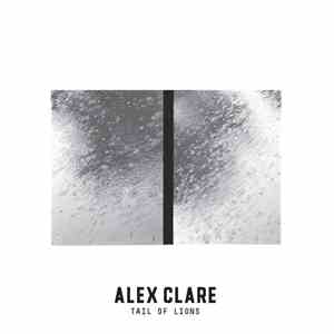 Alex Clare  - Tail Of Lions