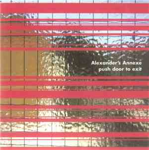 Alexander's Annexe - Push Door To Exit