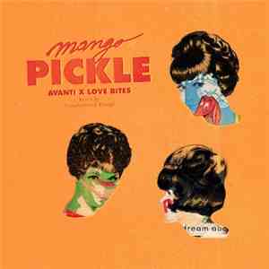 Avanti  X Love Bites  - Mango Pickle