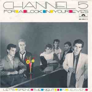 Channel 5  - For A Look In Your Eyes