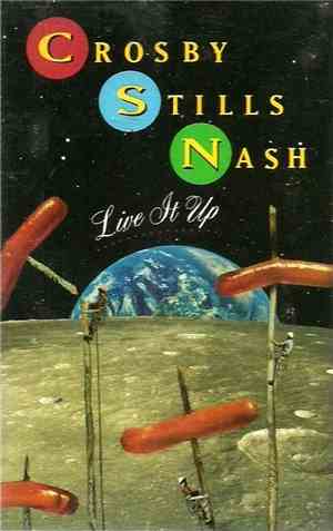Crosby, Stills & Nash - Live It Up