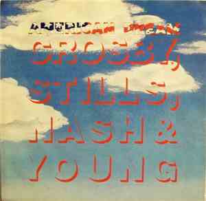 Crosby, Stills, Nash & Young - American Dream