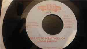 Dennis Brown - Hold on to what you got / have you ever