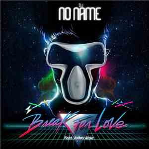 DJ No Name Feat. Jonny Rose - Break For Love