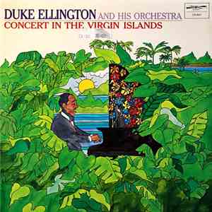 Duke Ellington And His Orchestra - Concert In The Virgin Islands