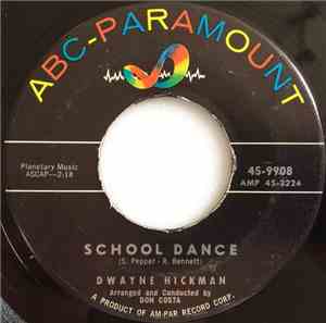 Dwayne Hickman - School Dance / Pretty Baby-O