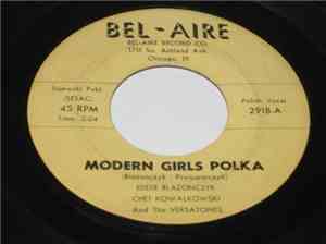 Eddie Blazonczyk, Chet Kowalkowski And  The Versatones - Modern Girls Polka