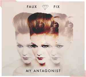 Faux Fix - My Antagonist