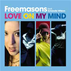 Freemasons feat. Amanda Wilson - Love On My Mind
