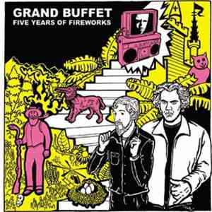 Grand Buffet - Five Years Of Fireworks