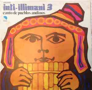 Inti-Illimani - Inti-Illimani 3 - Canto De Pueblos Andinos