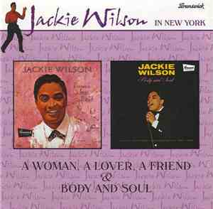 Jackie Wilson - A Woman, A Lover, A Friend / Body And Soul