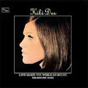 Kiki Dee - Love Makes The World Go Round: The Motown Years