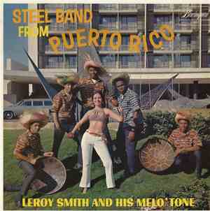 Leroy Smith and His Melo'Tone - Steel Band From Puerto Rico