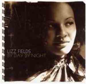 Lizz Fields - By Day By Night