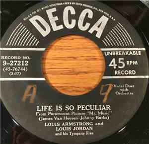Louis Armstrong And Louis Jordan And His Tympany Five - Life Is So Peculiar