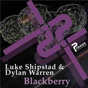 Luke Shipstad & Dylan Warren - Blackberry