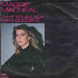 Maggie MacNeal - Why Your Lady Says Goodbye