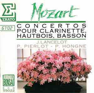 Mozart : J. Lancelot / P. Pierlot, P. Hongne - Concertos Pour Clarinette, H ...