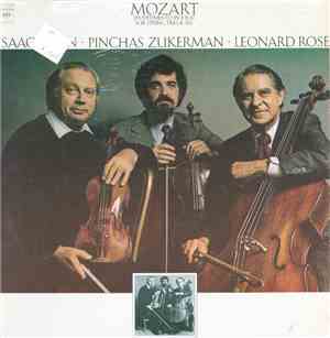 Mozart - Isaac Stern · Pinchas Zukerman · Leonard Rose - Divertimento In E- ...