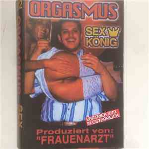 Orgasmus - Sexkönig