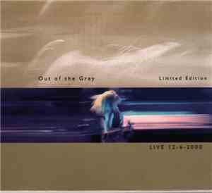 Out Of The Grey - Live 12-6-2000