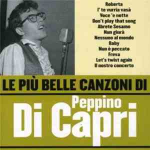 Peppino Di Capri - Le Più Belle Canzoni Di