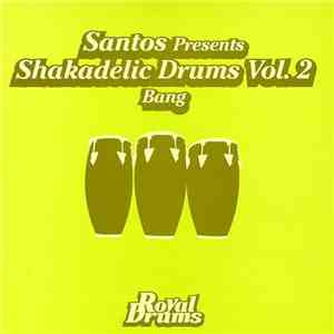 Santos - Shakadelic Drums Vol. 2