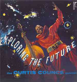 The Curtis Counce Quintet - Exploring The Future