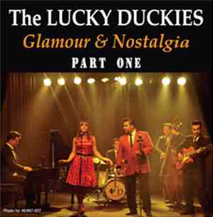 The Lucky Duckies - Glamour & Nostalgia - Part One
