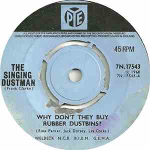 The Singing Dustman - Why Don't They Buy Rubber Dustbins