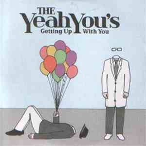 The Yeah You's - Getting Up With You