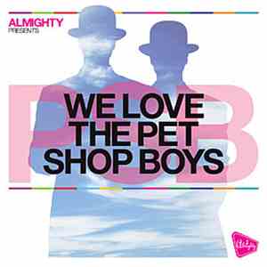 Various - Almighty Presents: We Love The Pet Shop Boys