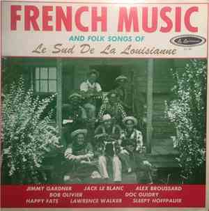 Various - French Music And Folk Songs Of Le Sud De La Louisianne
